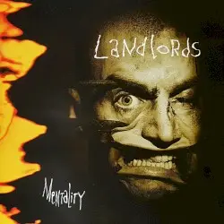 Mentality by Landlords