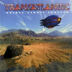 Bridge Across Forever by Transatlantic