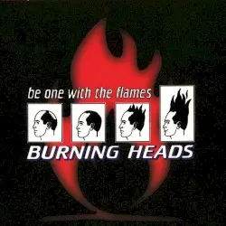 Be One With the Flames by Burning Heads