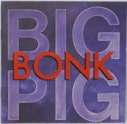 Bonk by Big Pig