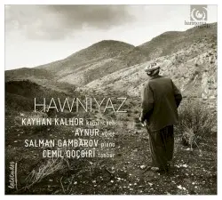 Hawniyaz by Kayhan Kalhor, Aynur, Salman Gambarov,Cemîl Qoçgirî