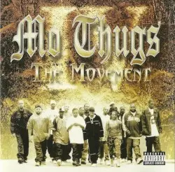 Mo Thugs IV: The Movement by Mo Thugs