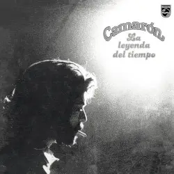 La leyenda del tiempo by Camarón de la Isla