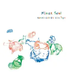 Minat Soul by Tenniscoats with Tape