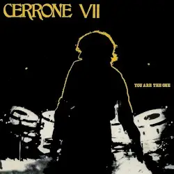 VII: You Are the One by Cerrone