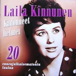 Kadonneet helmet: 20 ennenjulkaisematonta laulua by Laila Kinnunen
