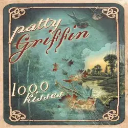 1000 Kisses by Patty Griffin