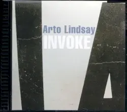 Invoke by Arto Lindsay
