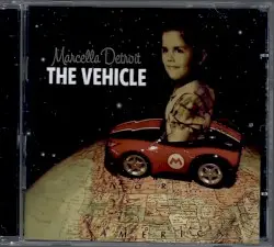 The Vehicle by Marcella Detroit