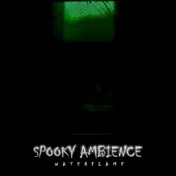 Spooky Ambience by Waterflame