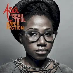 Beautiful Imperfection by Aṣa