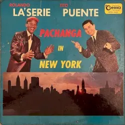 Pachanga in New York by Rolando La'Serie and Tito Puente