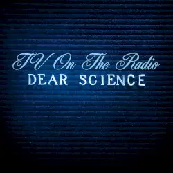 Dear Science by TV on the Radio