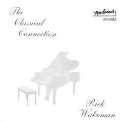 The Classical Connection by Rick Wakeman