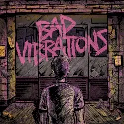 Bad Vibrations by A Day to Remember