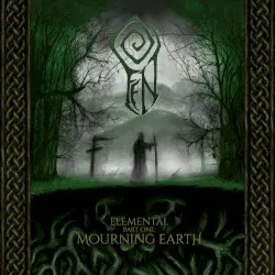 ELEMENTAL Part One: MOURNING EARTH by Fen