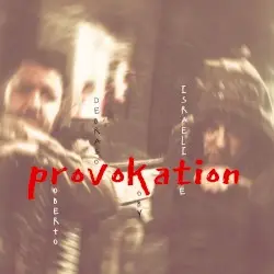Provokation by Roberto de Brasov & Koby Israelite
