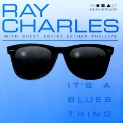 It’s a Blues Thing by Ray Charles & Esther Phillips
