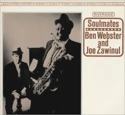 Soulmates by Ben Webster & Joe Zawinul