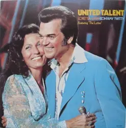 United Talent by Conway Twitty & Loretta Lynn