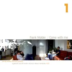 Come With Me by Frank Molder