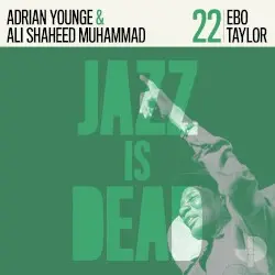 Ebo Taylor JID022 by Ebo Taylor, Ali Shaheed Muhammad & Adrian Younge