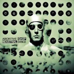 Industrial Dance by Abortive Gasp