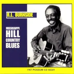 Mississippi Hill Country Blues by R.L. Burnside