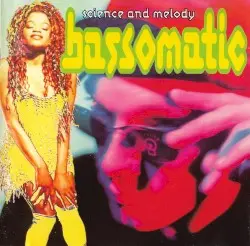 Science and Melody by Bassomatic
