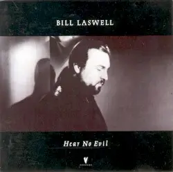 Hear No Evil by Bill Laswell