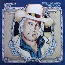 Rollin’ With the Flow by Charlie Rich