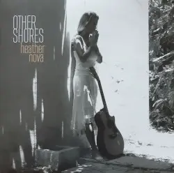Other Shores by Heather Nova