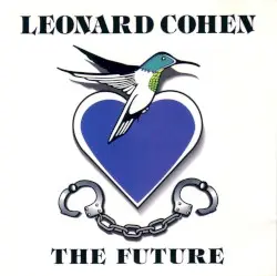 The Future by Leonard Cohen