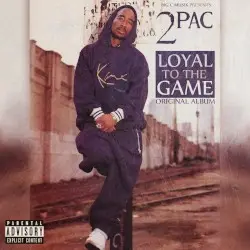 Loyal to the Game (original album) by 2Pac