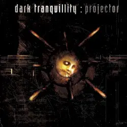 Projector by Dark Tranquillity