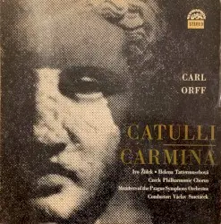 Catulli Carmina by Carl Orff; Ivo Žídek, Helena Tattermuschová, Czech Philharmonic Chorus, Members of the Prague Symphony Orchestra, Václav Smetáček
