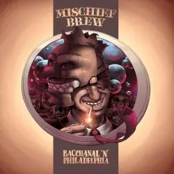 Bacchanal ’n’ Philadelphia by Mischief Brew