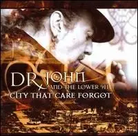 City That Care Forgot by Dr. John and the Lower 911