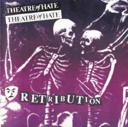 Retribution by Theatre of Hate