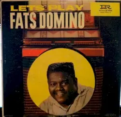 Let’s Play Fats Domino by Fats Domino