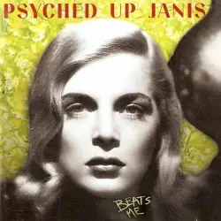Beats Me by Psyched Up Janis