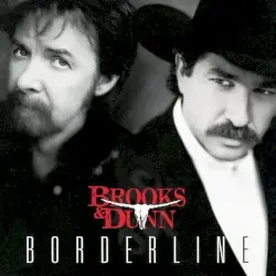 Borderline by Brooks & Dunn