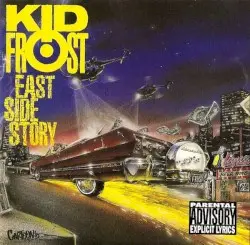 East Side Story by Kid Frost