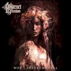 Woe by An Abstract Illusion
