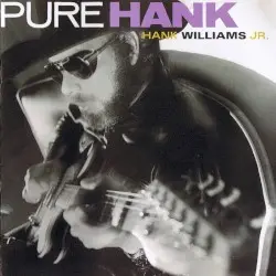 Pure Hank by Hank Williams, Jr.