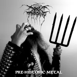 Pre‐Historic Metal by Darkthrone