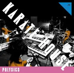 KARATE HOUSE by Polysics