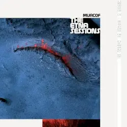 The Etna Sessions by Murcof