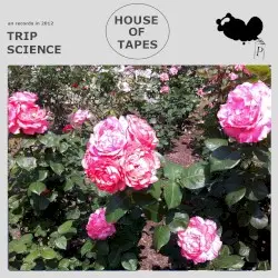 Trip Science by House of Tapes