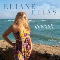 Quietude by Eliane Elias